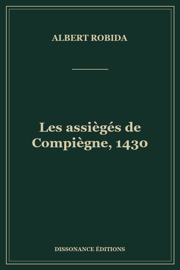 Les assiègés de Compiègne, 1430