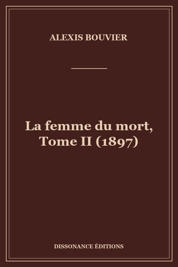La femme du mort, Tome II (1897)