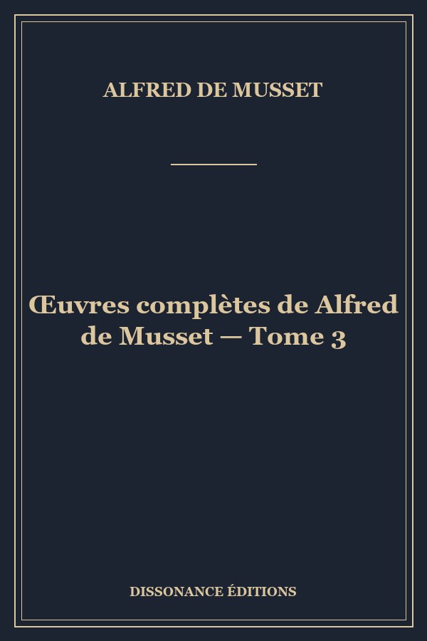 Œuvres complètes de Alfred de Musset — Tome 3