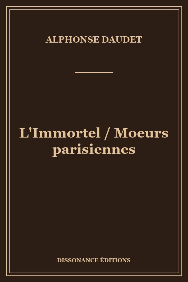 L'Immortel / Moeurs parisiennes