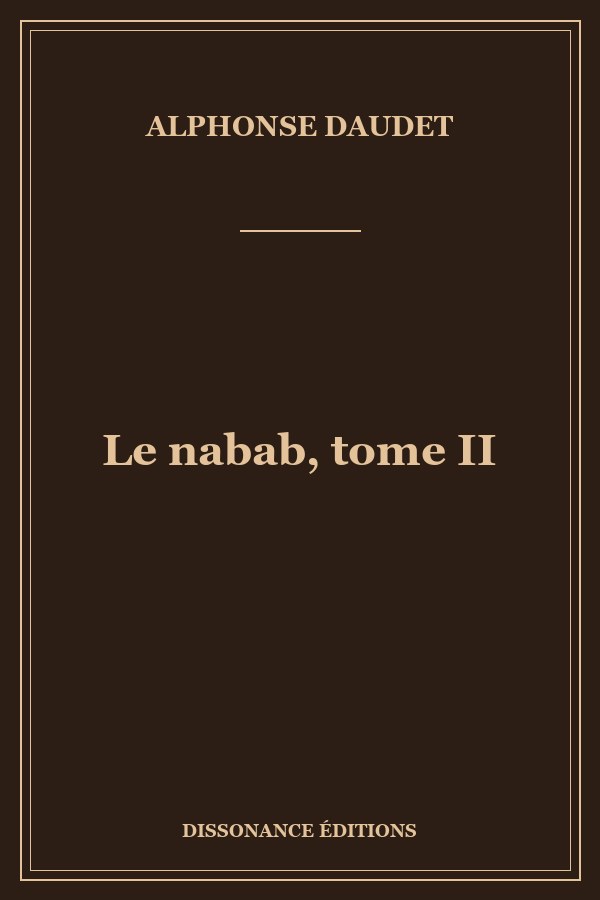 Le nabab, tome II