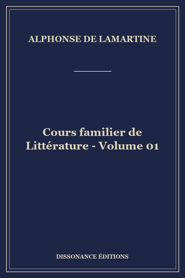 Cours familier de Littérature - Volume 01