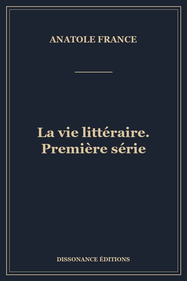 La vie littéraire. Première série