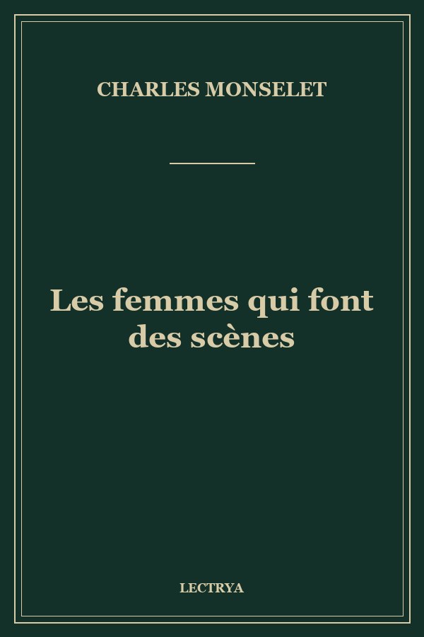 Les femmes qui font des scènes
