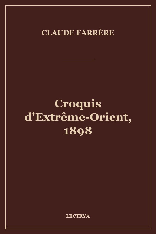 Croquis d'Extrême-Orient, 1898