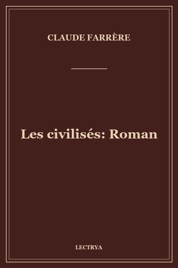 Les civilisés: Roman