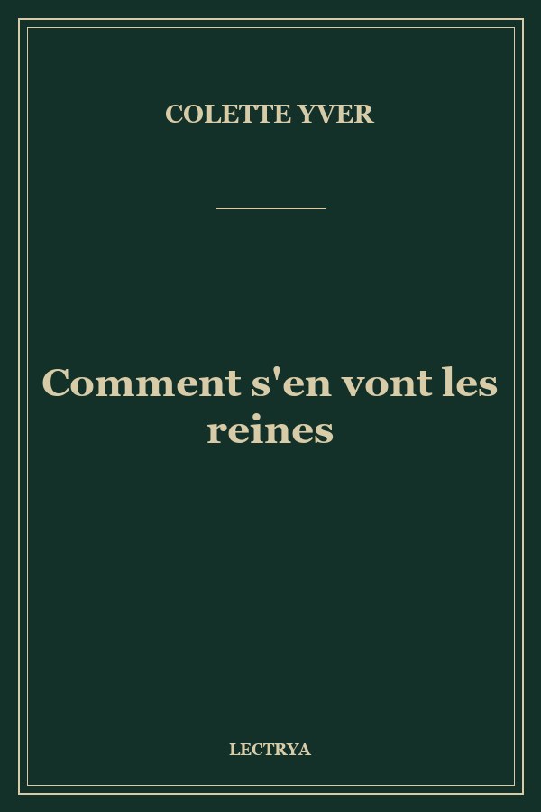 Comment s'en vont les reines