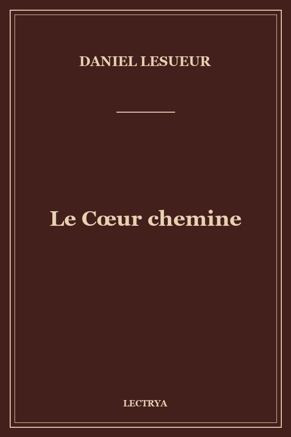 Le Cœur chemine