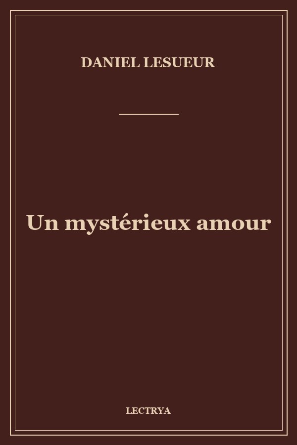 Un mystérieux amour