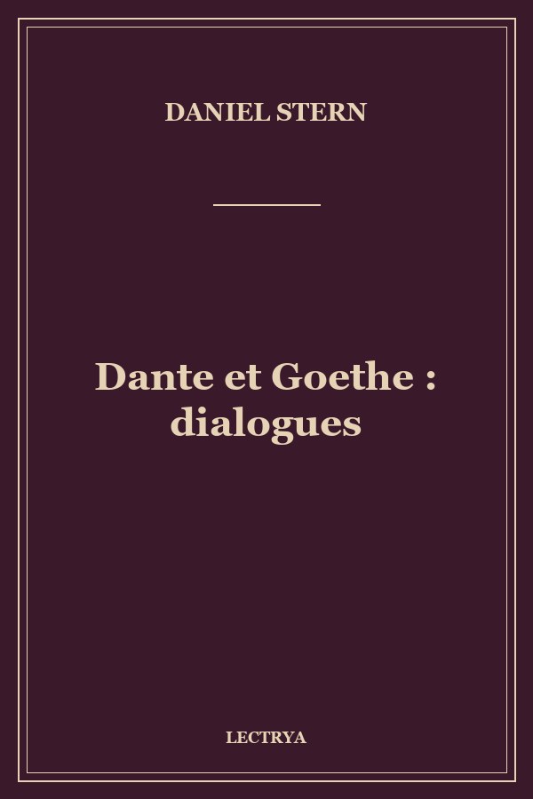Dante et Goethe : dialogues