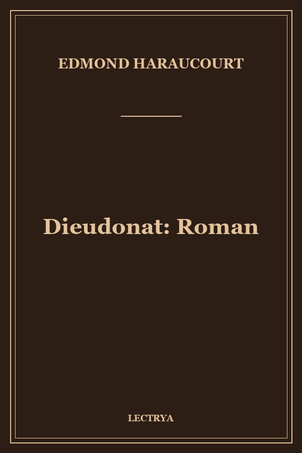 Dieudonat: Roman