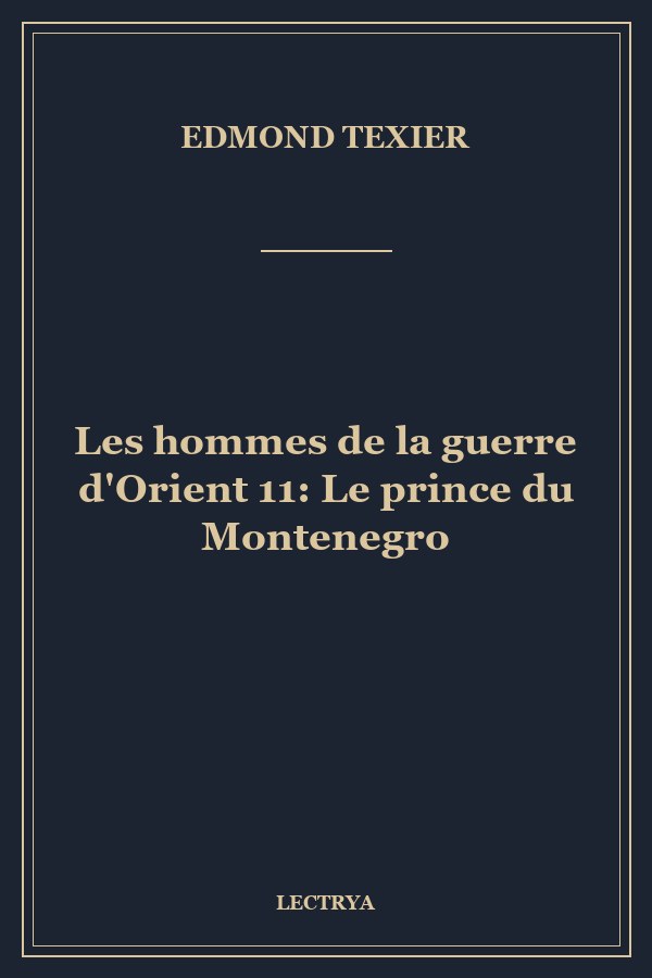 Les hommes de la guerre d'Orient 11: Le prince du Montenegro