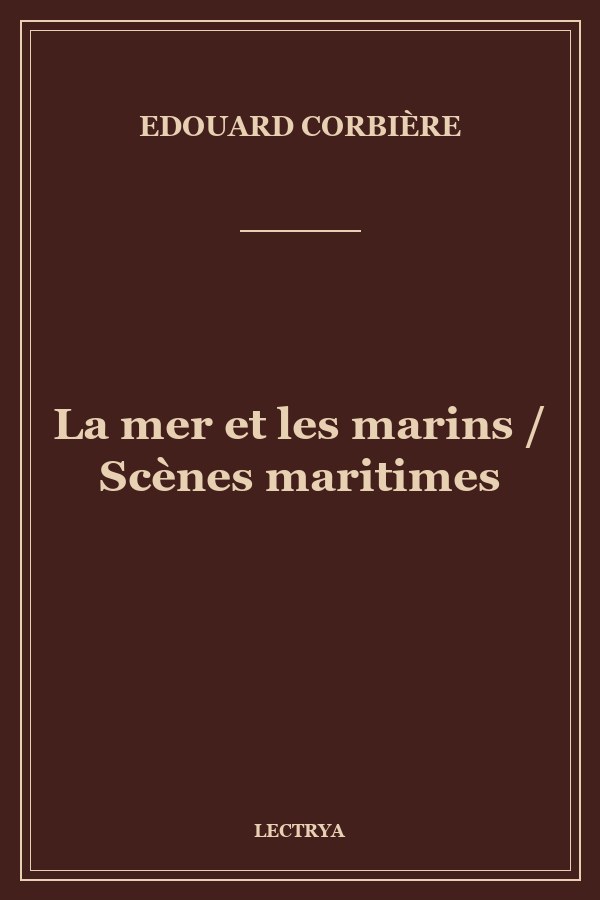 La mer et les marins / Scènes maritimes