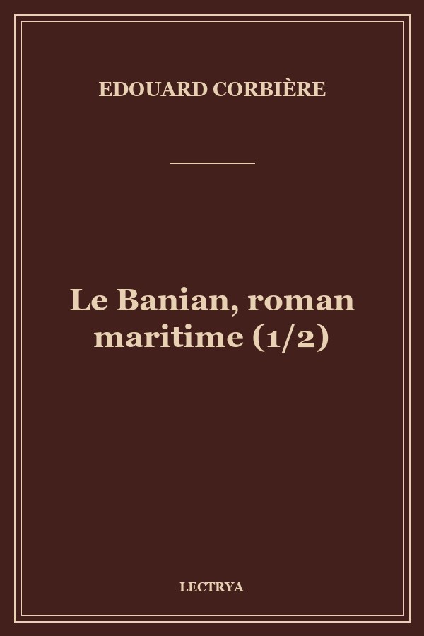 Le Banian, roman maritime (1/2)