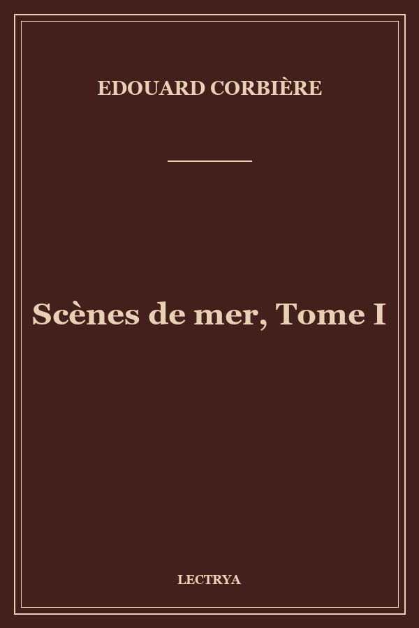 Scènes de mer, Tome I