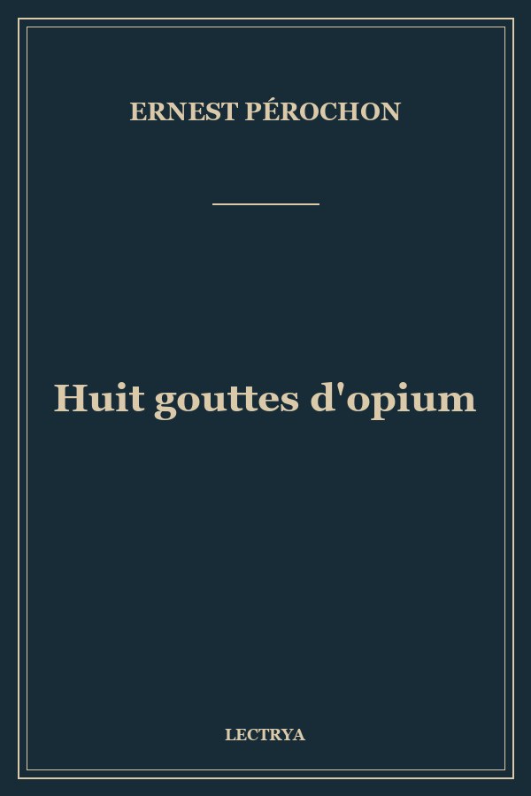 Huit gouttes d'opium