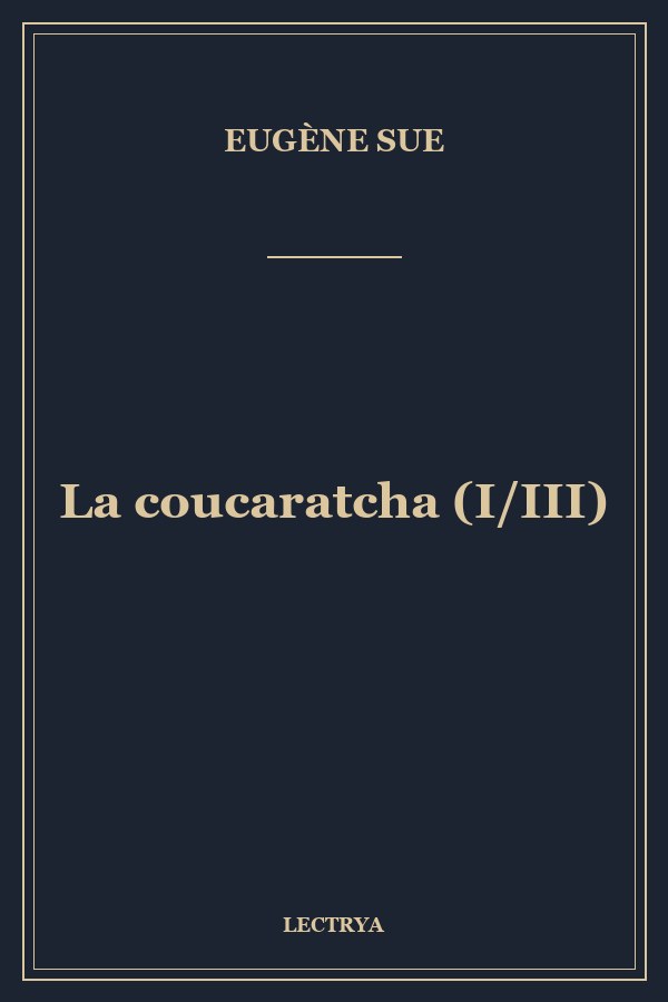 La coucaratcha (I/III)