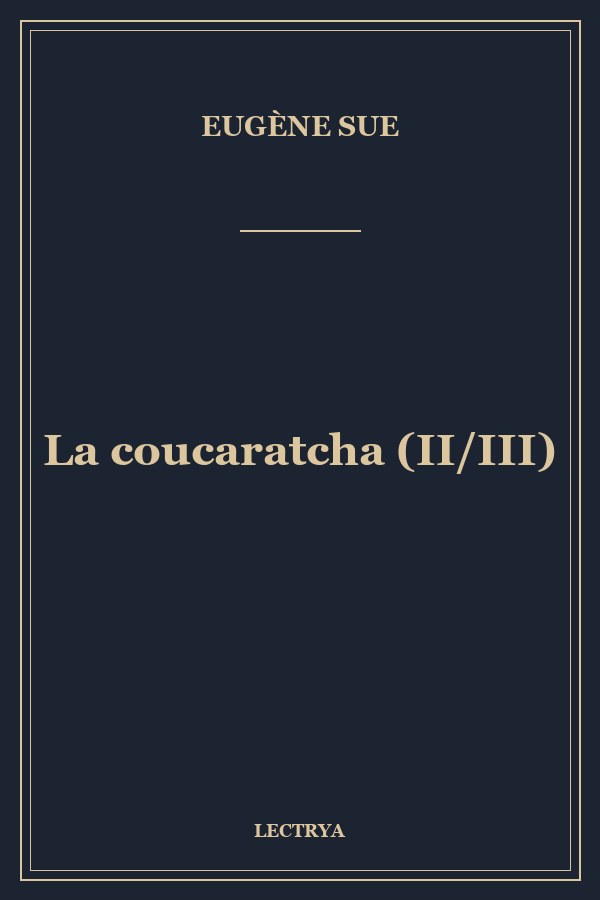 La coucaratcha (II/III)