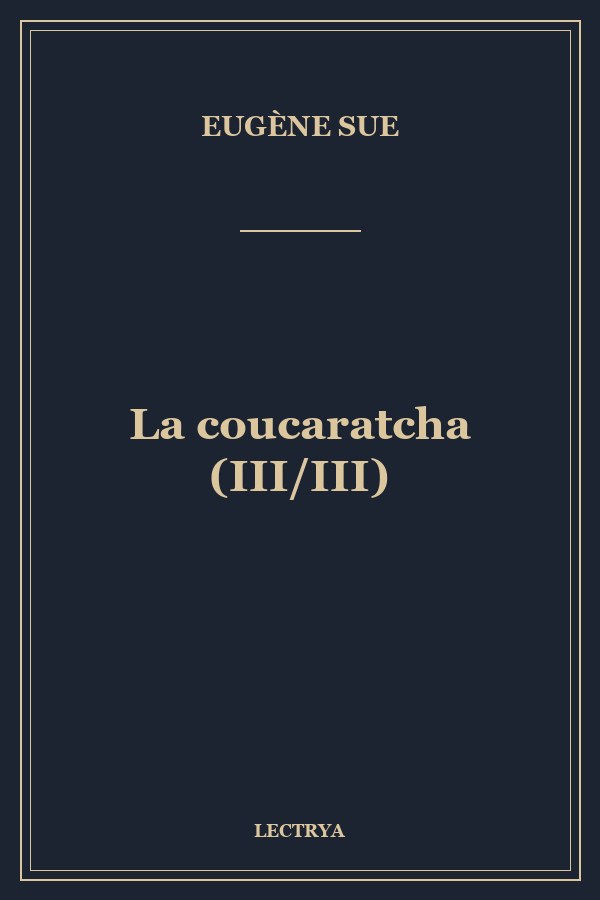 La coucaratcha (III/III)