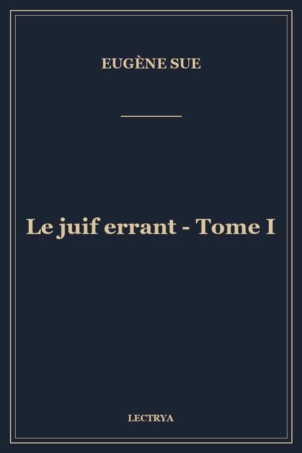 Le juif errant - Tome I