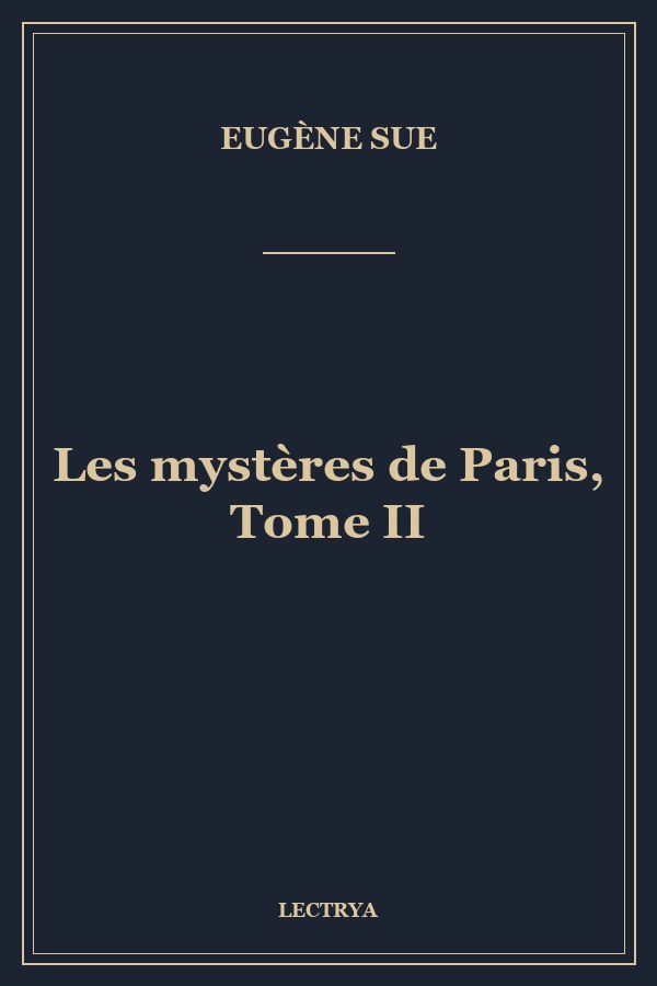 Les mystères de Paris, Tome II