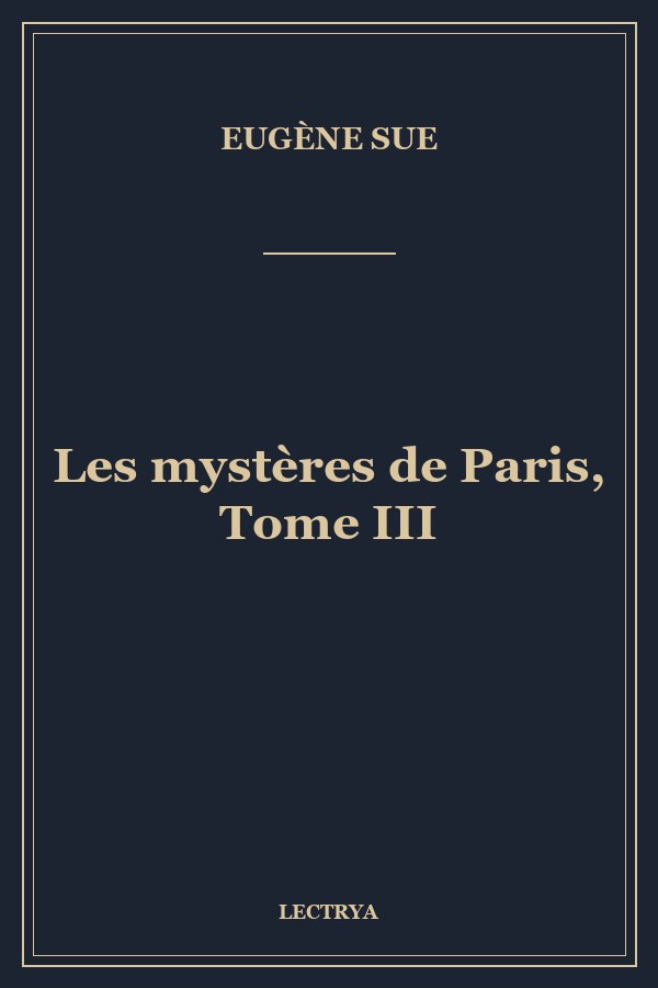 Les mystères de Paris, Tome III