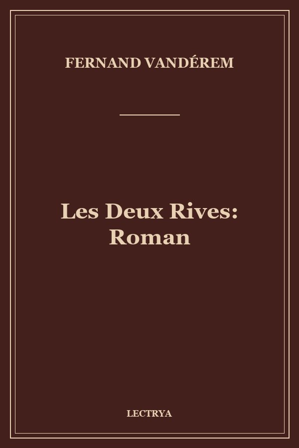 Les Deux Rives: Roman