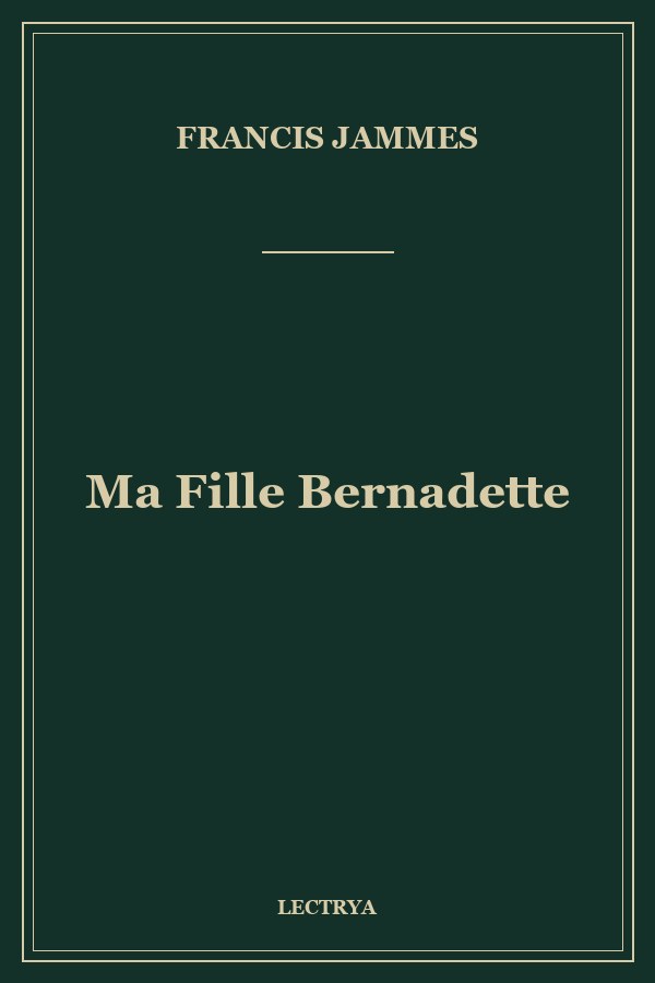 Ma Fille Bernadette