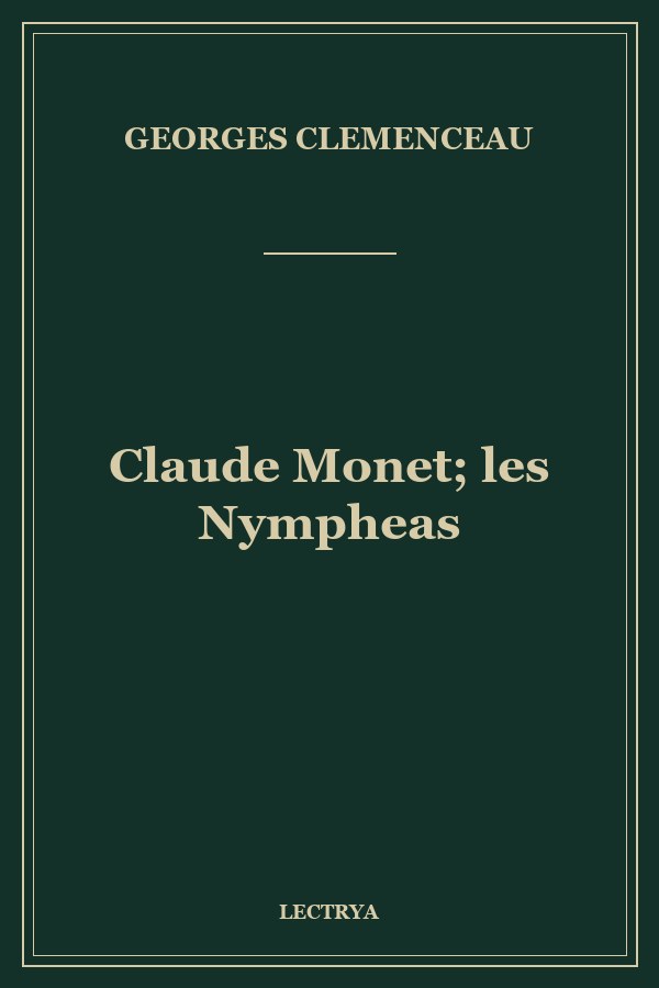 Claude Monet; les Nympheas