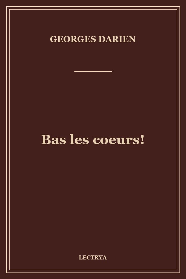 Bas les coeurs!