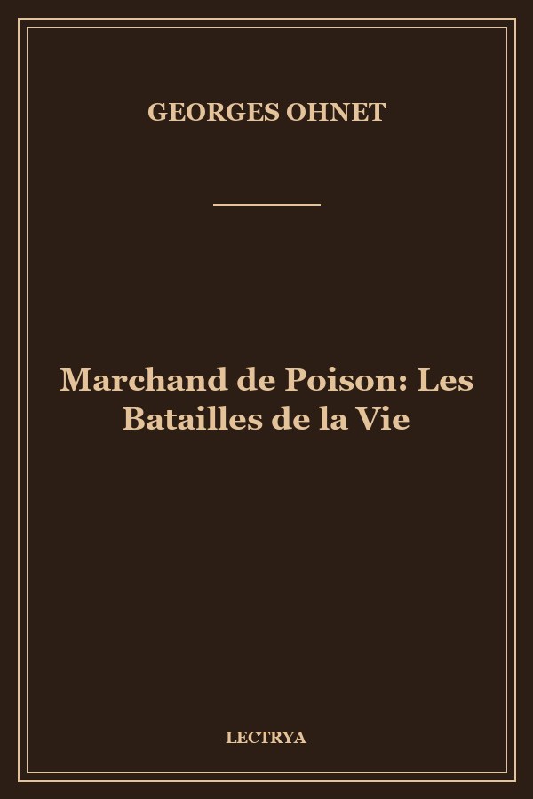 Marchand de Poison: Les Batailles de la Vie