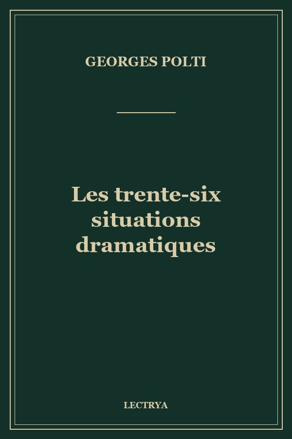 Les trente-six situations dramatiques