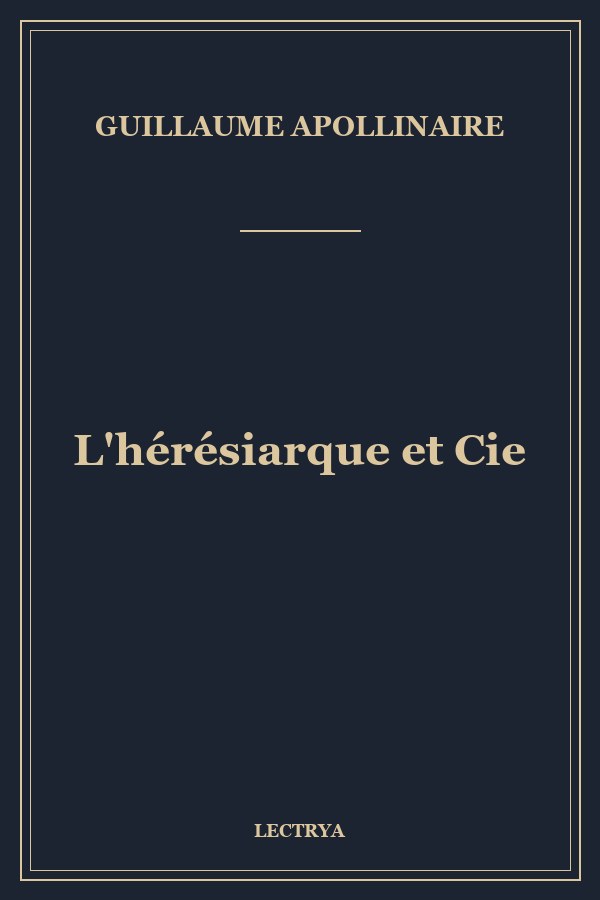 L'hérésiarque et Cie