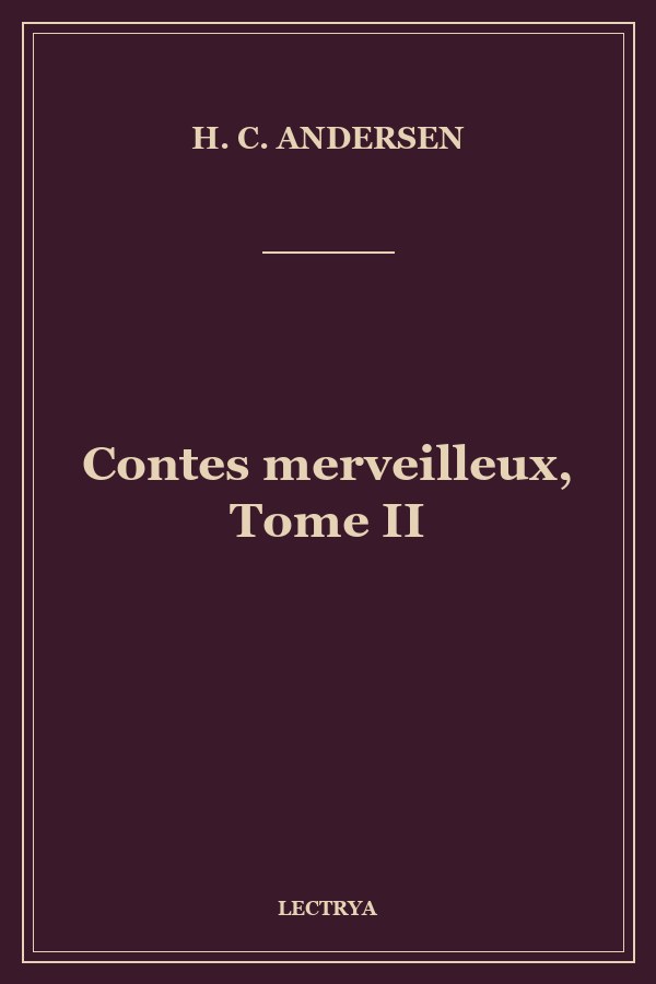 Contes merveilleux, Tome II