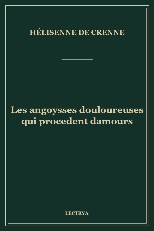 Les angoysses douloureuses qui procedent damours