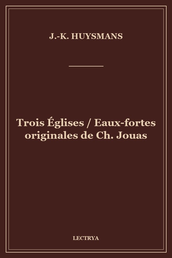 Trois Églises / Eaux-fortes originales de Ch. Jouas