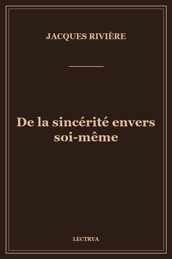 De la sincérité envers soi-même