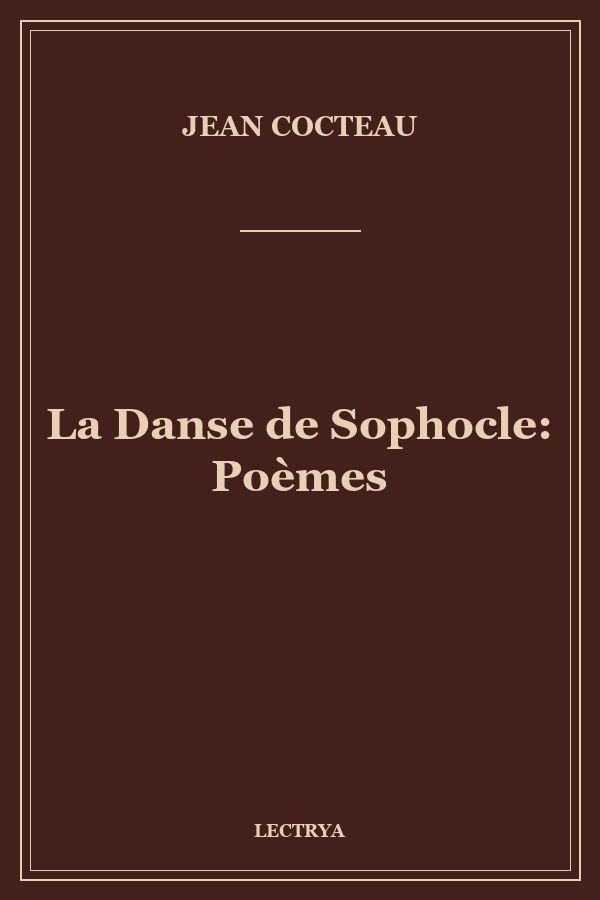La Danse de Sophocle: Poèmes