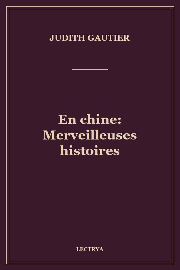 En chine: Merveilleuses histoires