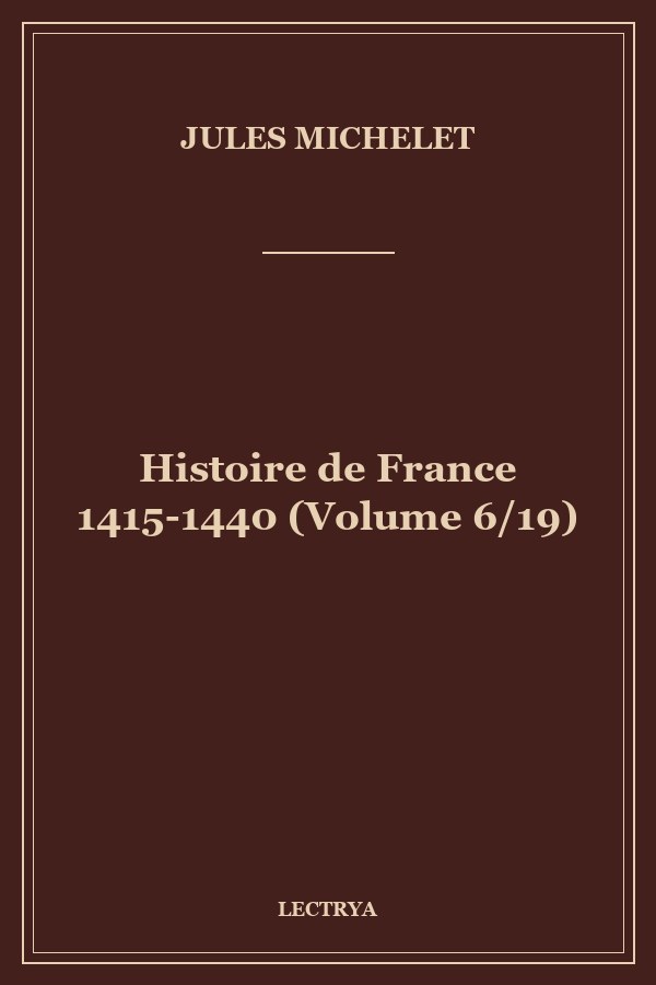 Histoire de France 1415-1440 (Volume 6/19)