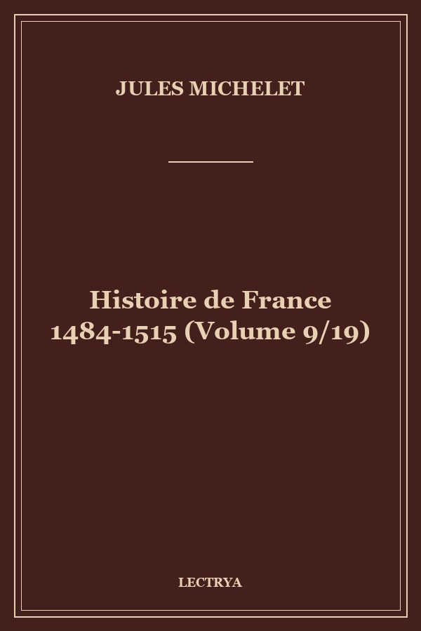 Histoire de France 1484-1515 (Volume 9/19)