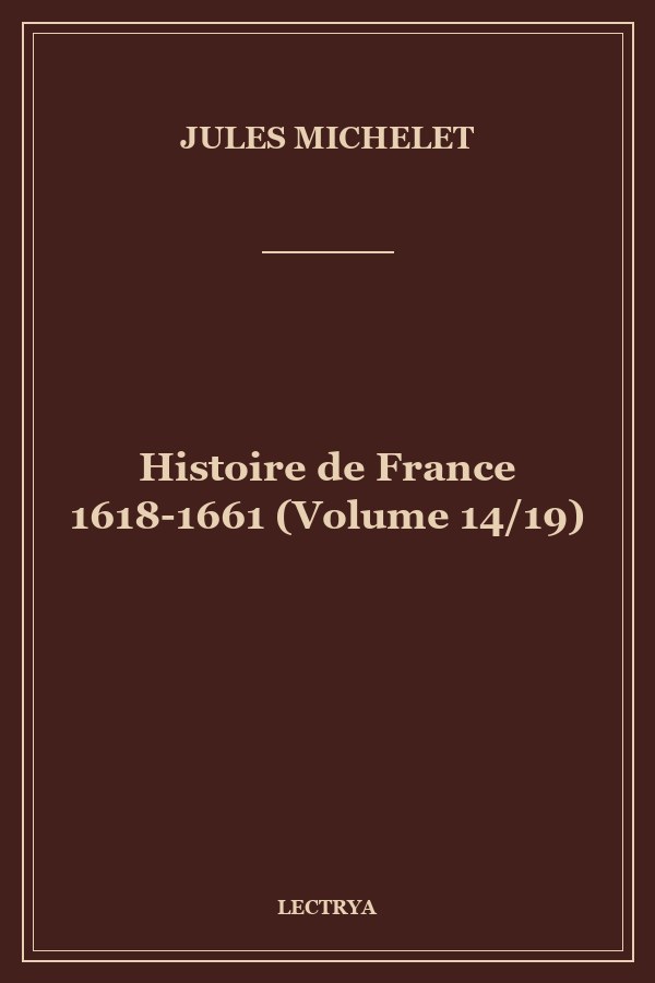 Histoire de France 1618-1661 (Volume 14/19)