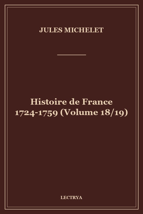 Histoire de France 1724-1759 (Volume 18/19)