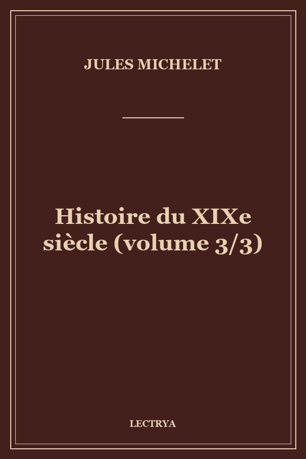 Histoire du XIXe siècle (volume 3/3)