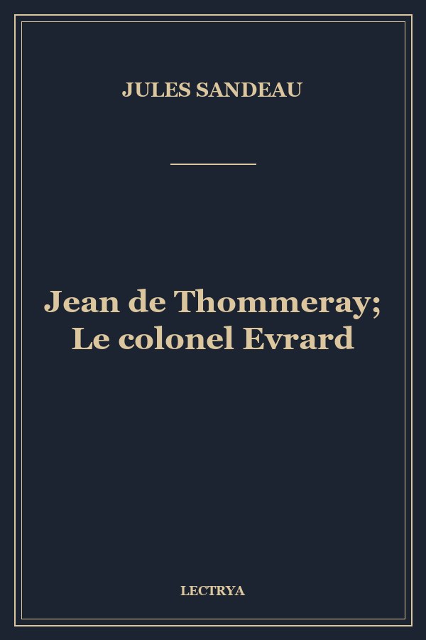 Jean de Thommeray; Le colonel Evrard