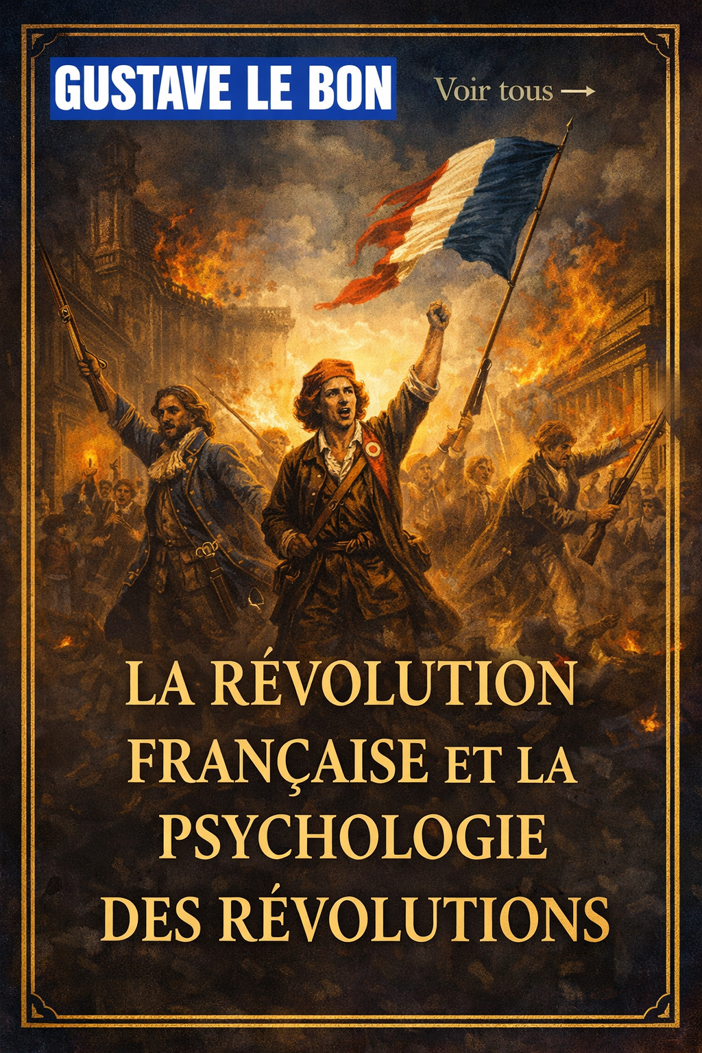 La Révolution française et la psychologie des révolutions