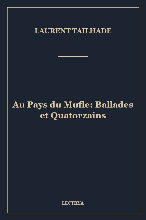Au Pays du Mufle: Ballades et Quatorzains