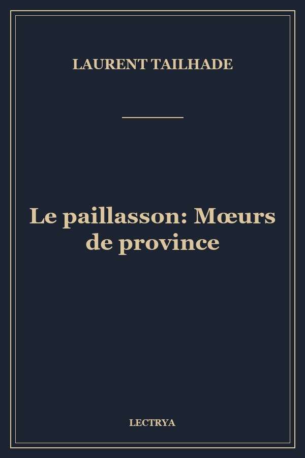 Le paillasson: Mœurs de province