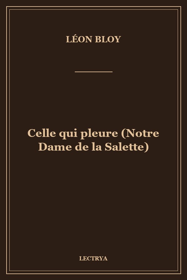 Celle qui pleure (Notre Dame de la Salette)