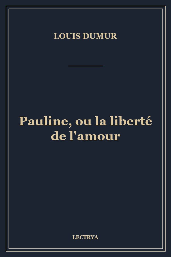 Pauline, ou la liberté de l'amour
